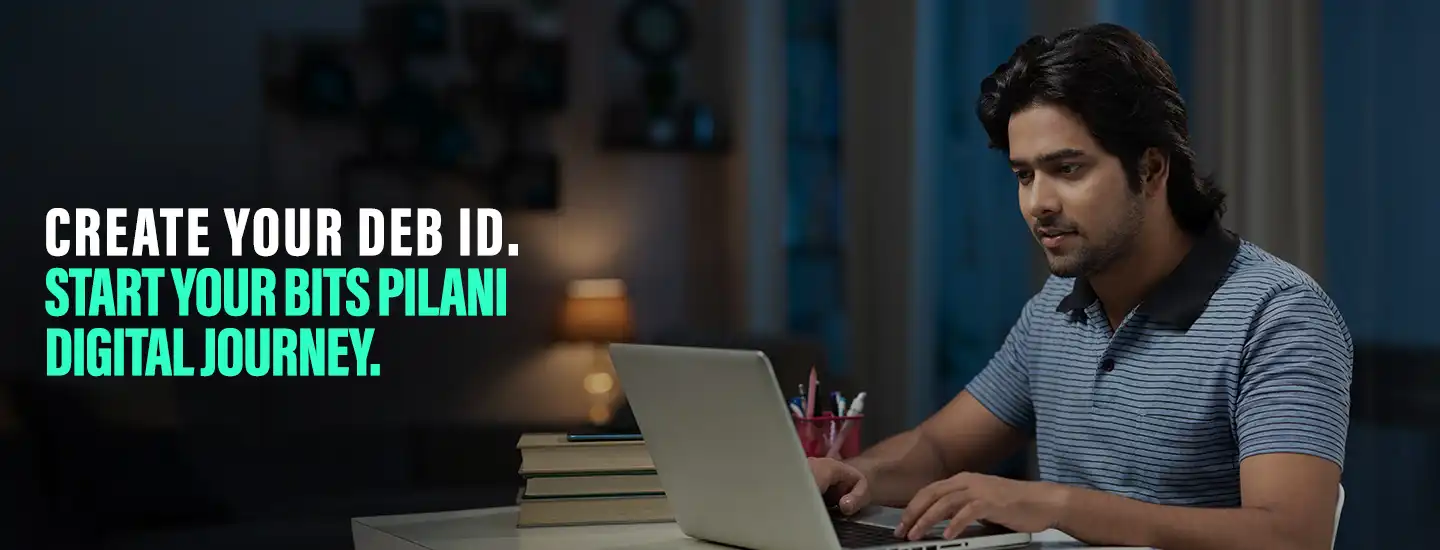 Create Your DEB ID. Unlock Your BITS Pilani Digital Journey. Create Your DEB ID. Unlock Your BITS Pilani Digital Journey.