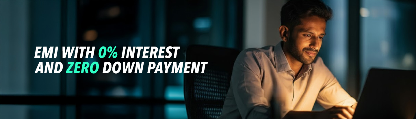 EMI with 0% interest and 0 down payment EMI with 0% interest and 0 down payment