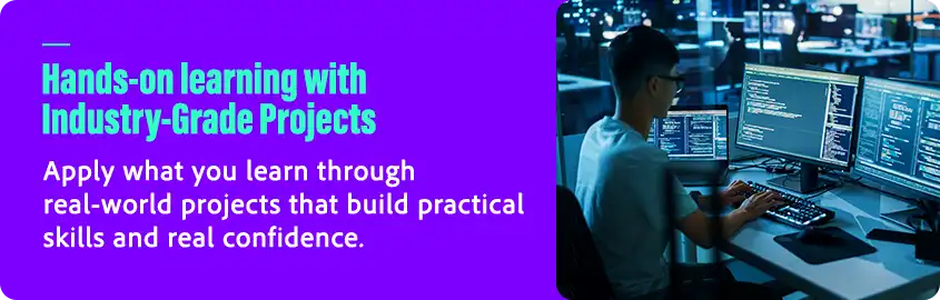 Hands on learning with Industry Grade Projects